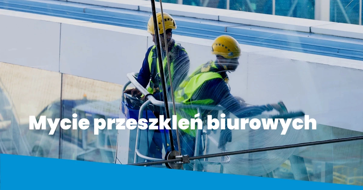 Mycie przeszkleń biurowych Mycie przeszkleń biurowych